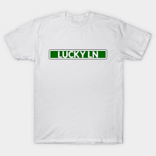 Lucky Ln Street Sign T-Shirt